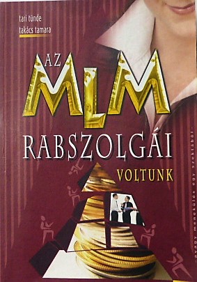 Az MLM Rabszolgái Voltunk könyv