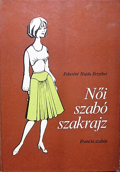 Női szabó szakrajz francia szabás könyv