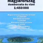 Magyarország domborzata hegy és vízrajzi térkép