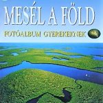 Mesél a föld könyv fotóalbum gyerekeknek