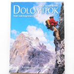 Dolomitok nemcsak hegymászóknak Via ferrata könyv