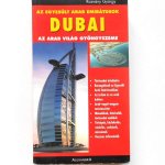 Dubai UAE az arab világ gyöngyszeme utikönyv