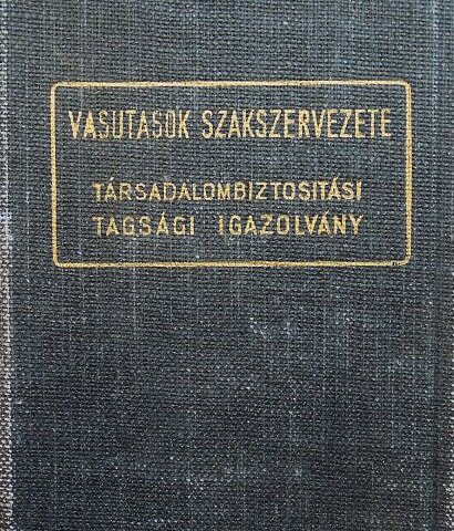 Vasutasok szakszervezete társadalombiztosítási tagsági igazolvány 1952