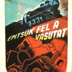 Építsük fel a vasutat Magyar Kommunista Párt szórólap